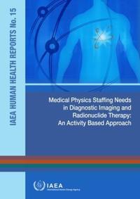 Book Cover for Medical Physics Staffing Needs in Diagnostic Imaging and Radionuclide Therapy by International Atomic Energy Agency