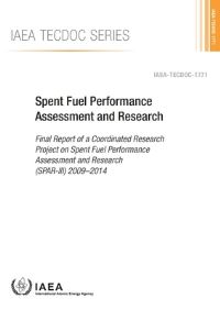 Book Cover for Spent Fuel Performance Assessment And Research Final Report Of A Coordinated Research Project On Spent Fuel Performance Assessment And Research (Spar Iii) 2009-2014 by International Atomic Energy Agency