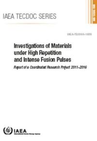 Book Cover for Investigations of Materials Under High Repetition and Intense Fusion Pulses by IAEA