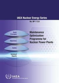 Book Cover for Maintenance Optimization Programme for Nuclear Power Plants by International Atomic Energy Agency