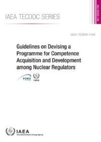 Book Cover for Guidelines on Devising a Programme for Competence Acquisition and Development Among Nuclear Regulators by IAEA