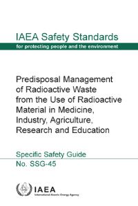 Book Cover for Predisposal Management of Radioactive Waste from the Use of Radioactive Material in Medicine, Industry, Agriculture, Research and Education by International Atomic Energy Agency
