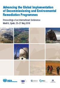 Book Cover for Advancing the Global Implementation of Decommissioning and Environmental Remediation Programmes by International Atomic Energy Agency