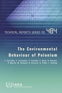 Book Cover for The Environmental Behaviour of Polonium by International Atomic Energy Agency