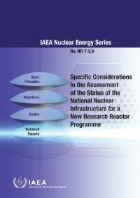 Book Cover for Specific Considerations in the Assessment of the Status of the National Nuclear Infrastructure for a New Research Reactor Programme by IAEA
