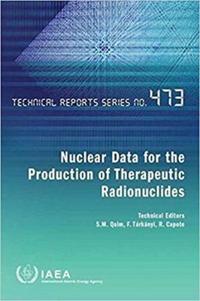 Book Cover for Nuclear Data For The Production Of Therapeutic Radionuclides by International Atomic Energy Agency