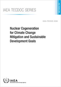 Book Cover for Nuclear Cogeneration for Climate Change Mitigation and Sustainable Development Goals by IAEA