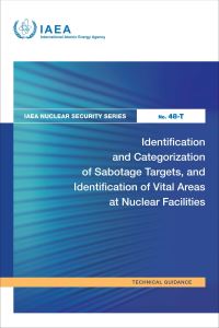 Book Cover for Identification and Categorization of Sabotage Targets, and Identification of Vital Areas at Nuclear Facilities by IAEA