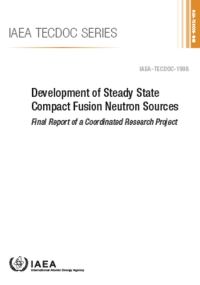 Book Cover for Development of Steady State Compact Fusion Neutron Sources by International Atomic Energy Agency