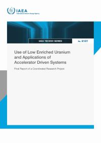 Book Cover for Use of Low Enriched Uranium and Applications of Accelerator Driven Systems by IAEA