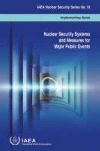 Book Cover for Nuclear Security Systems And Measures For Major Public Events by International Atomic Energy Agency
