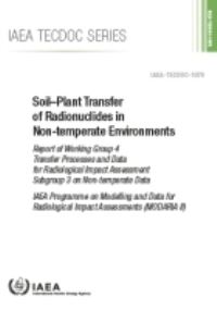 Book Cover for Soil-Plant Transfer of Radionuclides in Non-Temperate Environments by International Atomic Energy Agency
