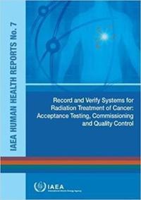 Book Cover for Record And Verify Systems For Radiation Treatment Of Cancer: Acceptance Testing, Commissioning And Quality Control by International Atomic Energy Agency