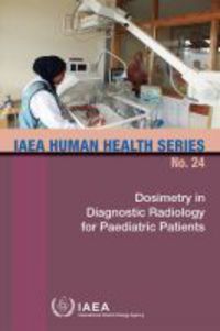 Book Cover for Dosimetry In Diagnostic Radiology For Paediatric Patients by International Atomic Energy Agency