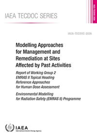 Book Cover for Modelling Approaches for Management and Remediation at Sites Affected by Past Activities by IAEA