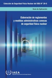 Book Cover for Developing Regulations and Associated Administrative Measures for Nuclear Security (Spanish Edition) by International Atomic Energy Agency