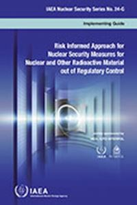 Book Cover for Risk Informed Approach for Nuclear Security Measures for Nuclear and Other Radioactive Material Out of Regulatory Control (Arabic Edition) by International Atomic Energy Agency