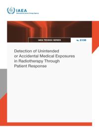 Book Cover for Detection of Unintended or Accidental Medical Exposures in Radiotherapy Through Patient Response by IAEA