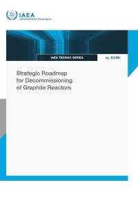 Book Cover for Strategic Roadmap for Decommissioning of Graphite Reactors by IAEA