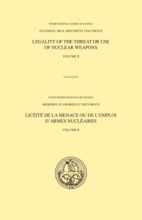 Book Cover for ICJ Pleadings, Legality of the Threat or Use of Nuclear Weapons. Volume II by 