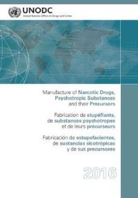 Book Cover for Manufacture of Narcotic Drugs, Psychotropic Substances and Their Precursors 2016 by United Nations Office on Drugs and Labor