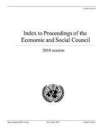 Book Cover for Index to Proceedings of the Economic and Social Council 2018 by United Nations Department of Global Communications