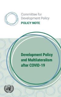 Book Cover for Development Policy and Multilateralism After COVID-19 by United Nations