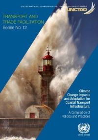 Book Cover for Climate Change Impacts and Adaptation for Coastal Transport Infrastructure by United Nations Conference on Trade and Development