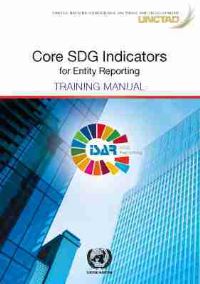 Book Cover for Core SDG Indicators for Entity Reporting by United Nations Conference on Trade and Development