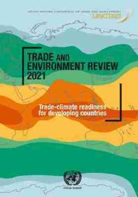 Book Cover for Trade and Environment Review 2021 by United Nations Conference on Trade and Development  Division on International Trade and Commodities