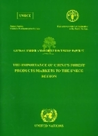 Book Cover for The Importance of Chinas Forest Products Markets to the Unece Region by United Nations