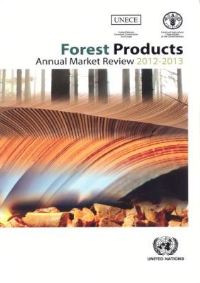 Book Cover for Forest Products Annual Market Review 2012-2013 by Economic Commission for Europe United Nations