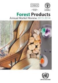 Book Cover for Forest Products Annual Market Review 2013-2014 by Economic Commission for Europe
