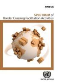 Book Cover for Spectrum of Border Crossing Facilitation Activities by United Nations