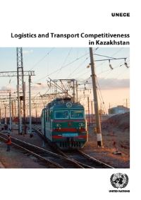 Book Cover for Logistics and Transport Competitiveness in Kazakhstan by United Nations