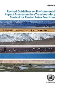 Book Cover for Revised Guidelines on Environmental Impact Assessment in a Transboundary Context for Central Asian Countries by United Nations