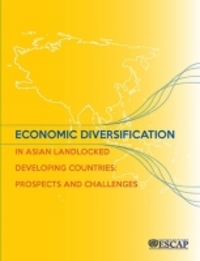 Book Cover for Economic Diversification in Asian Landlocked Developing Countries by United Nations