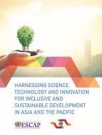 Book Cover for Harnessing Science, Technology and Innovation for Inclusive and Sustainable Development in Asia and the Pacific by United Nations