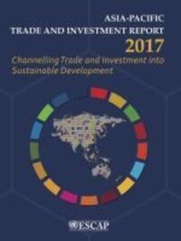 Book Cover for Asia-Pacific Trade and Investment Report 2017 by United Nations