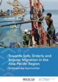 Book Cover for Towards Safe, Orderly and Regular Migration in the Asia-Pacific Region by United Nations