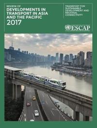 Book Cover for Review of Developments in Transport in Asia and the Pacific 2017 by United Nations
