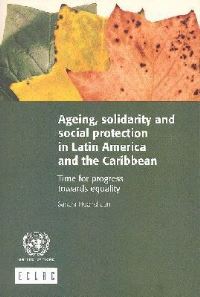 Book Cover for Ageing, Solidarity and Social Protection in Latin America and the Caribbean by Economic Commission for Latin America and the Caribbean