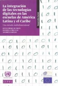 Book Cover for La Integración De Las Tecnologías Digitales En Las Escuelas De América Latina Y El Caribe by Economic Commission for Latin America and the Caribbean United Nations