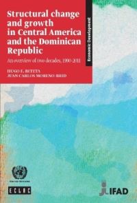 Book Cover for Structural Change and Growth in Central America and the Dominican Republic by Hugo E Beteta, Juan Carlos MorenoBrid, United Nations