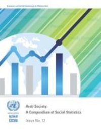 Book Cover for Arab Society - Compendium of Social Statistics. Issue No. 12 by United Nations