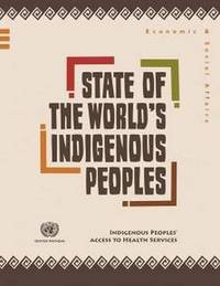 Book Cover for State of the World's Indigenous Peoples. Indigenous Peoples' Access to Health Services by United Nations