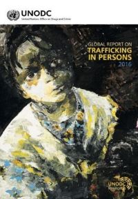 Book Cover for Global Report on Trafficking in Persons 2016 by United Nations Office on Drugs and Crime