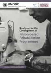 Book Cover for Roadmap for the Development of Prison-Based Rehabilitation Programmes by United Nations, United Nations Office on Drugs and Crime