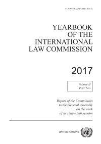 Book Cover for Yearbook of the International Law Commission 2017, Vol. II, Part 2 by United Nations International Law Commission