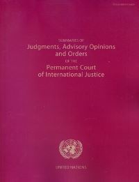 Book Cover for Summaries of Judgments, Advisory Opinions and Orders of the International Court of Justice by United Nations